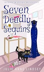 Seven Deadly Sequins (Bonnie & Clyde Mysteries Book 2)