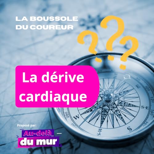 Boussole du Coureur : d&eacute;rive cardiaque en EF pour progresser en course &agrave; pied