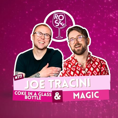 #77 - Joe Tracini - Coke in a Glass Bottle & Magic Podcast Por arte de portada