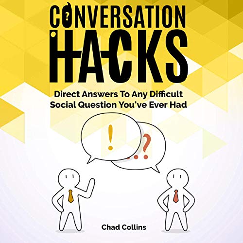 Amazon.com: Conversation Hacks: Direct Answers to Any Difficult Social ...