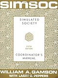 SIMSOC: Simulated Society, Coordinator's Manual: Coordinator's Manual, Fifth Edition