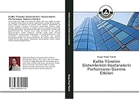 Kalite Yonetim Sistemlerinin Hastanelerin Performans Uzerine Etkileri 3639810112 Book Cover