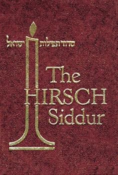 Hardcover The Hirsch Siddur: The Order of Prayers for the Whole Year Book