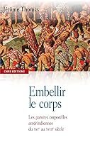 Embellir le corps. Les parures corporelles amérindiennes du XVIe AU XVIIe siècle 2271071186 Book Cover