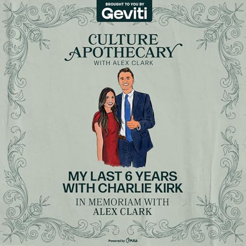 Page de couverture de My Last 6 Years With Charlie Kirk | In Memoriam with Alex Clark