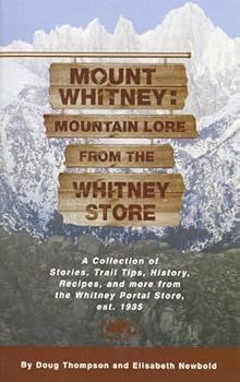 Mount Whitney: Mountain Lore From The Whitney Store