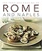 Food and Cooking of Rome and Naples: 65 classic dishes from central Italy and Sardinia
