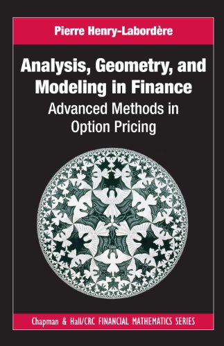 Télécharger Analysis, Geometry, and Modeling in Finance: Advanced Methods in Option Pricing (Chapman and Hall/CR Livre PDF Gratuit