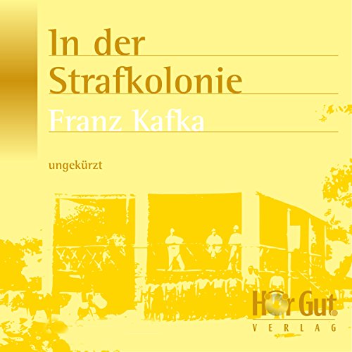 In Der Strafkolonie Franz Kafka Amazon.com: In der Strafkolonie (Audible Audio Edition): Franz Kafka