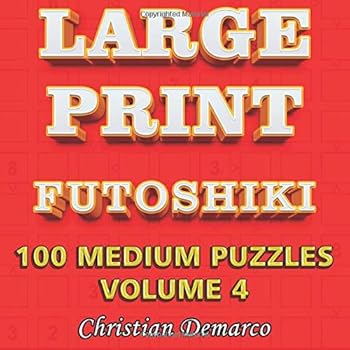 Paperback Large Print Futoshiki: 100 Medium Puzzles Volume 4 Book