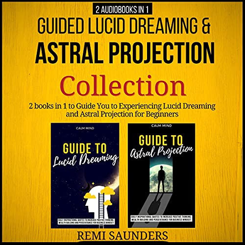Guided Lucid Dreaming &amp;amp; Astral Projection Collection by Remi Saunders episode artwork