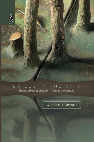 Exiles in the City: Hannah Arendt and Edward W. Said in Counterpoint