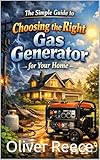 The Simple Guide to Choosing the Right Gas Generator for Your Home