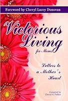Victorious Living for Moms 0984181512 Book Cover