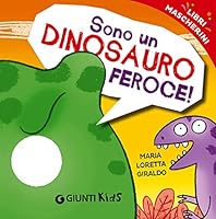 Sono un dinosauro feroce! Libri mascherini 8809808940 Book Cover
