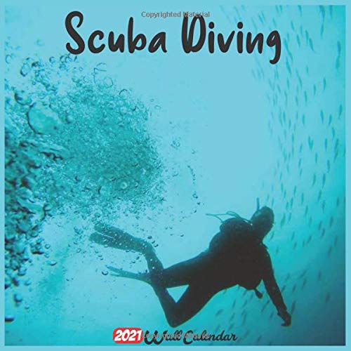 Scuba Diving 2021 Wall Calendar: Official Scuba Diving Calendar 2021, 18 Months