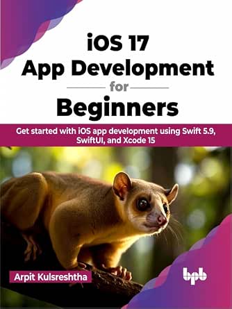 iOS 17 App Development for Beginners: Get started with iOS app ...