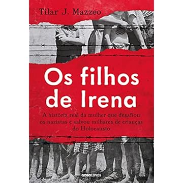 Capa do livro Os filhos de Irena: A história real da mulher que desafiou os nazistas e salvou milhares de crianças do Holocausto