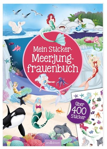 Mein Sticker-Meerjungfrauenbuch: Über 400 Sticker | Stickerheft für Kinder ab 4 Jahren (Mein Stickerbuch)