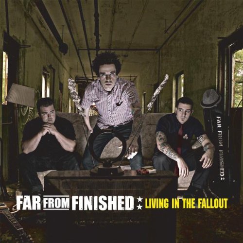 Living in the Fallout [Audio CD] Far From Finished
