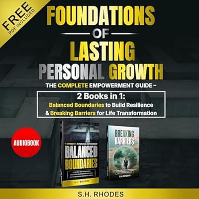 Foundations of Lasting Personal Growth: The Complete Empowerment Guide: 2 Books in 1