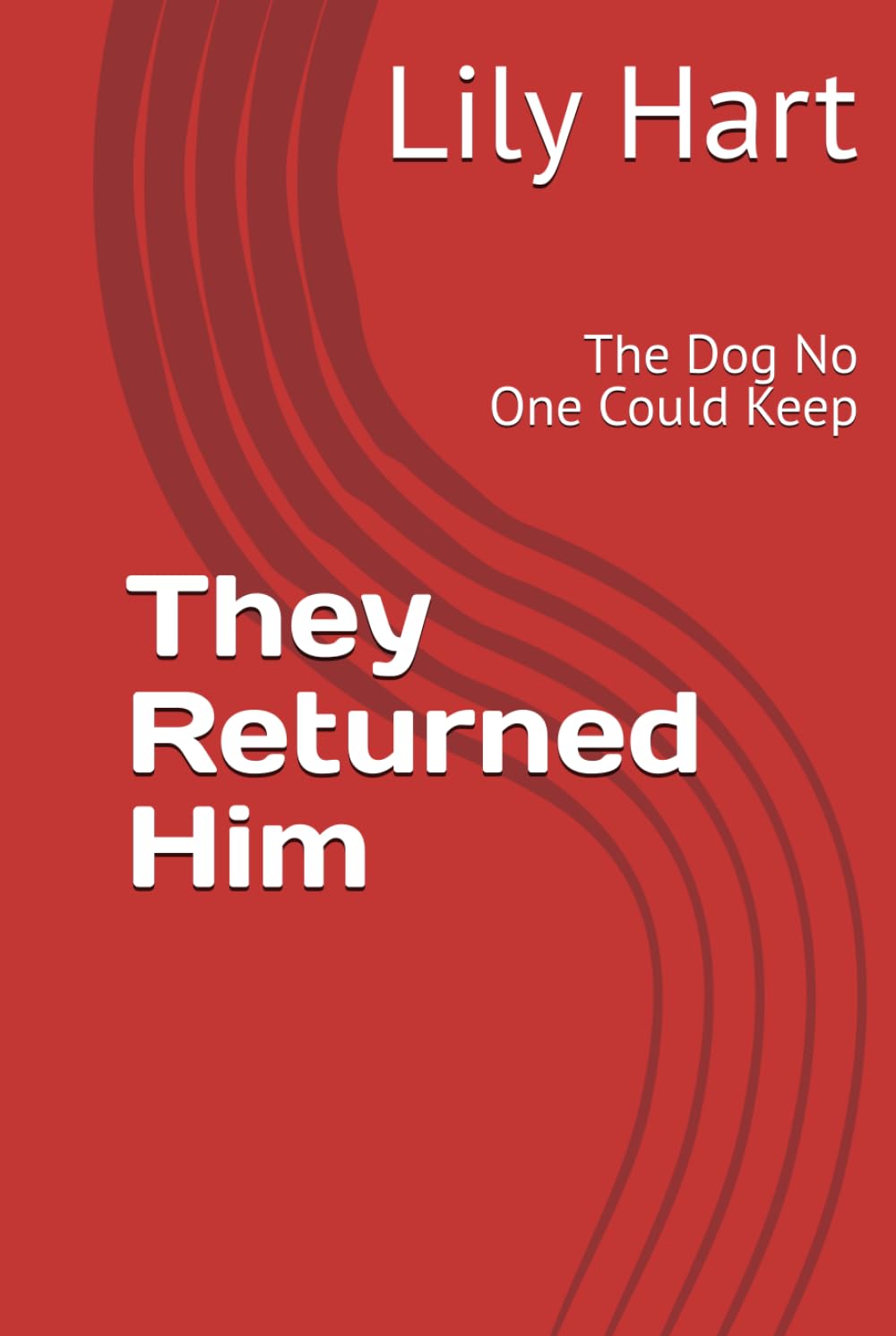 They Returned Him: The Dog No One Could Keep (Adopted by Accident)