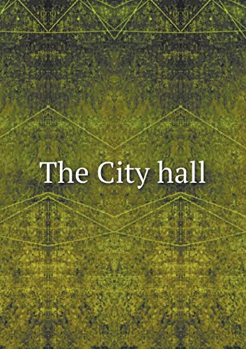 The City hall 5519245355 Book Cover