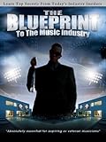 The Blueprint To The Music Industry