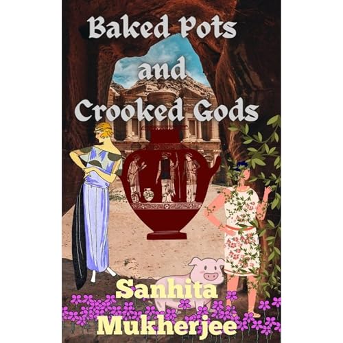 Baked Pots and Crooked Gods by Sanhita Mukherjee episode artwork