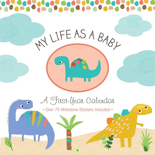 Image of My Life as a Baby: A First-Year Calendar (Dinosaurs)
