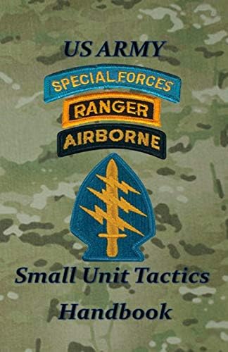 US Army Small Unit Tactics Handbook Kindle Edition