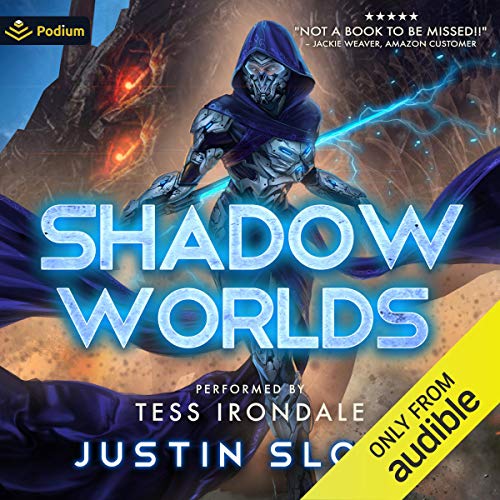 Shadow Worlds (By Justin Sloan)