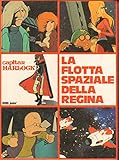  CAPITAN HARLOCK - LA FLOTTA SPAZIALE DELLA REGINA - ERI JUNIOR - CARTONATO - 1979