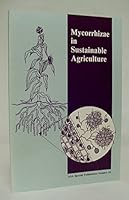 Mycorrhizae in Sustainable Agriculture 0891181121 Book Cover
