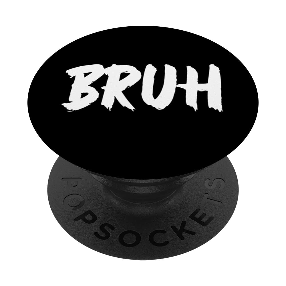Bruh Pop Socket for Kids Gamer Popsocket Bruh Popsocket Bruh PopSockets Adhesive PopGrip