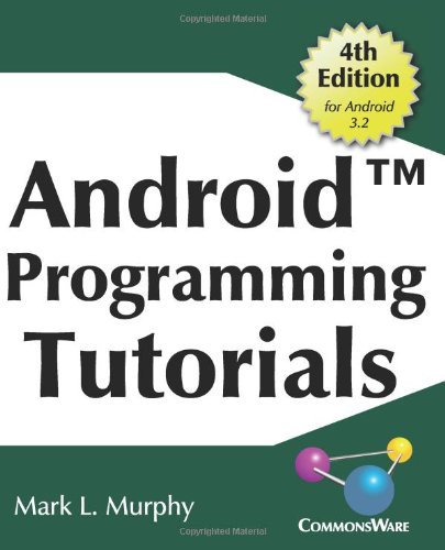 Android Programming Tutorials: Mr. Mark L. Murphy: 9780981678078 ...