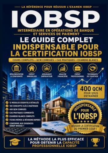 Guide Complet de l'IOBSP: Préparation au métier de Courtier en Cr...