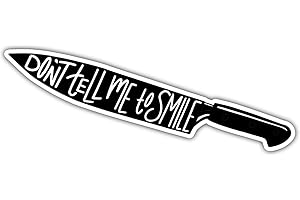 Don't Tell Me to Smile Handdrawn Feminist Quote Sticker Knife