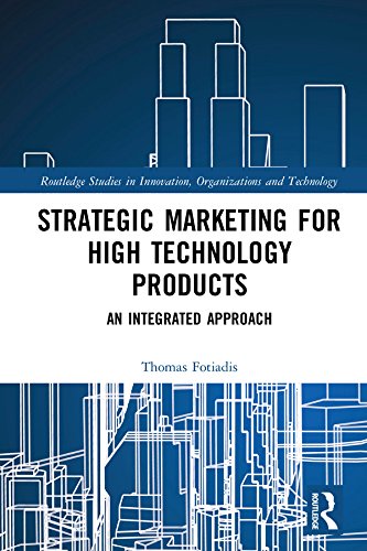 Strategic Marketing for High Technology Products: An Integrated A...