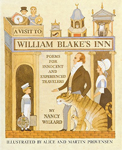 A Visit to William Blake's Inn: Poems for Innocent and Experienced Travelers A Visit to William Blake's Inn: Poems for Innocent and Experienced Travelers