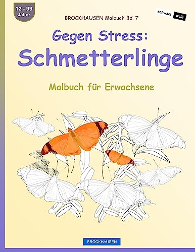 BROCKHAUSEN Malbuch Bd. 7 - Gegen Stress: Schmetterlinge: Malbuch für Erwachsene (German Edition)