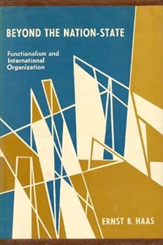 Hardcover Beyond the Nation-State: Functionalism & International Organization Book