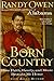 Born Country: How Faith, Family, and Music Brought Me Home