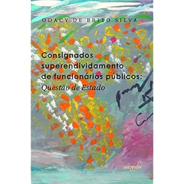 Capa do livro Consignados Superendividamento de Funcionários Públicos: Questões de Estado