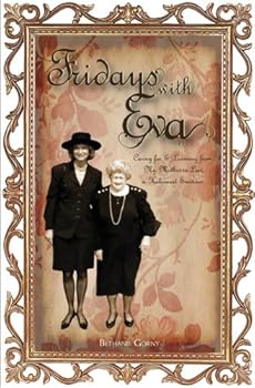 Paperback Fridays With Eva: Caring for & Learning from My Mother-in-law Book