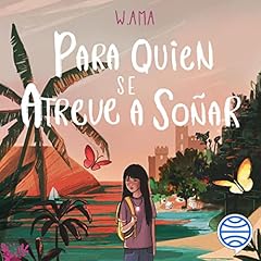 Para quien se atreve a so&ntilde;ar Audiolibro Por W. Ama arte de portada