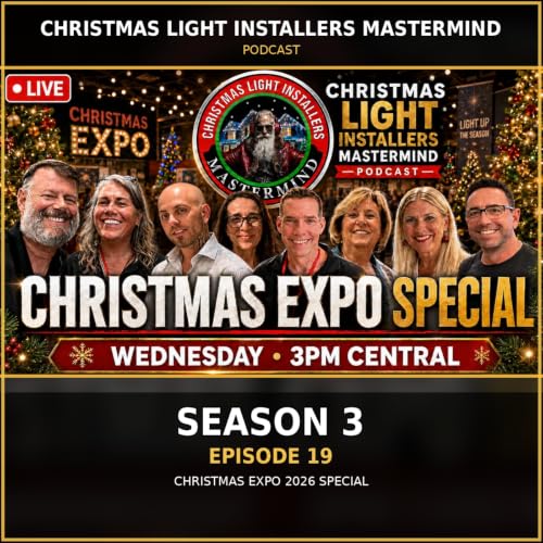 Christmas Expo 2026 Special | Christmas Light Installers Mastermind