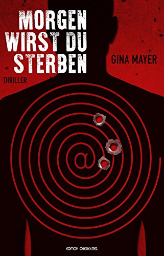 Morgen Wirst Du Sterben Thriller Ebook Mayer Gina Amazon De Kindle Shop