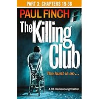 The Killing Club (Part Three: Chapters 19-38)