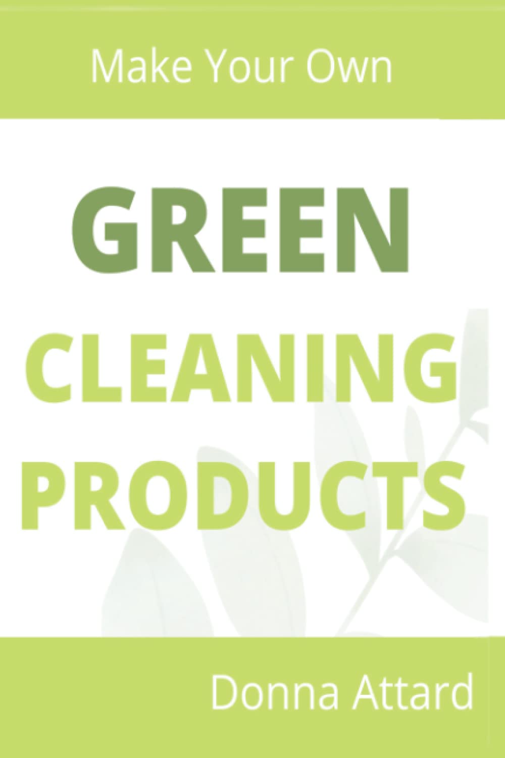 Make Your Own Green Cleaning Products